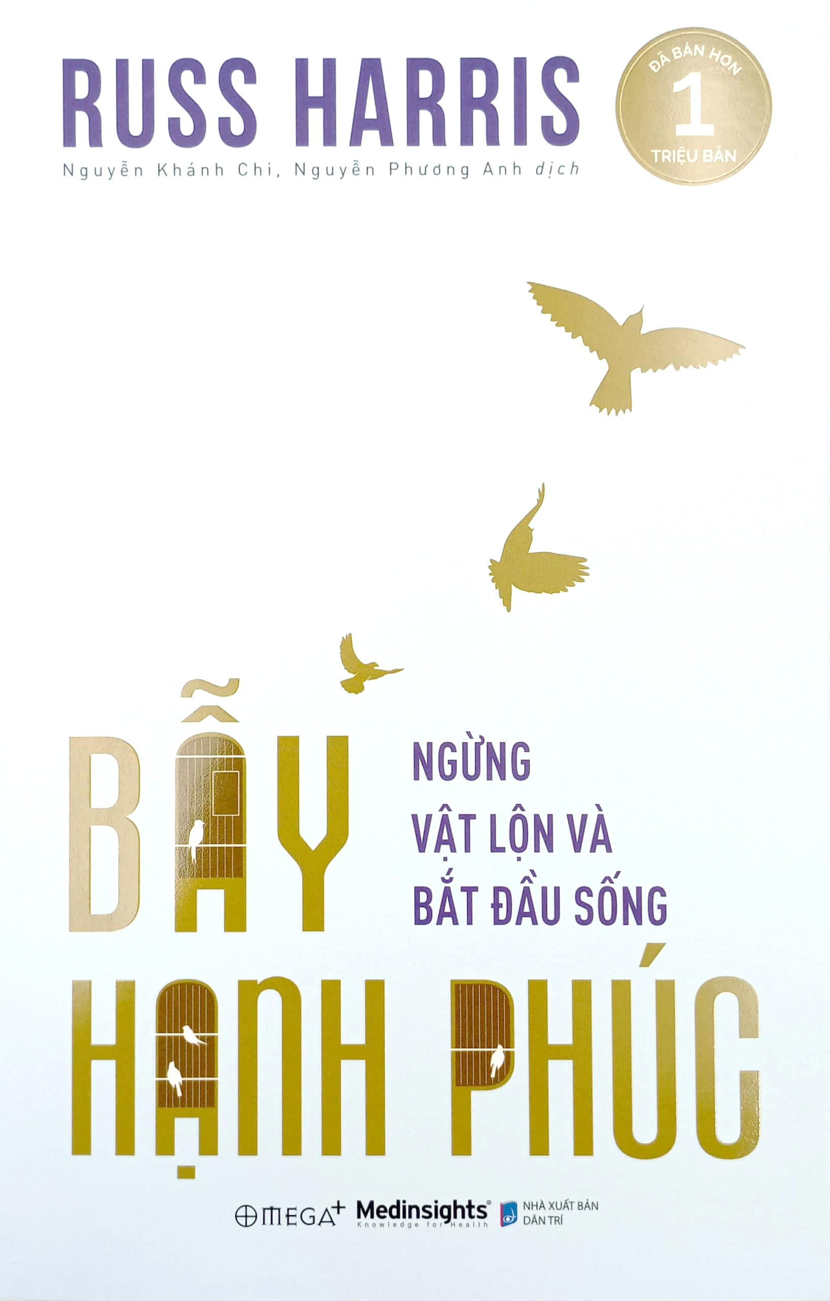 bẫy hạnh phúc - ngừng trăn trở và bắt đầu - Ảnh 2