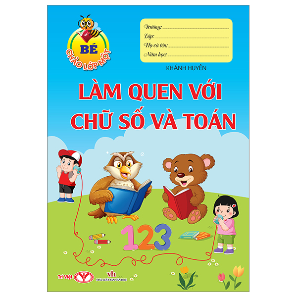 bé chào lớp một - làm quen với chữ số và toán