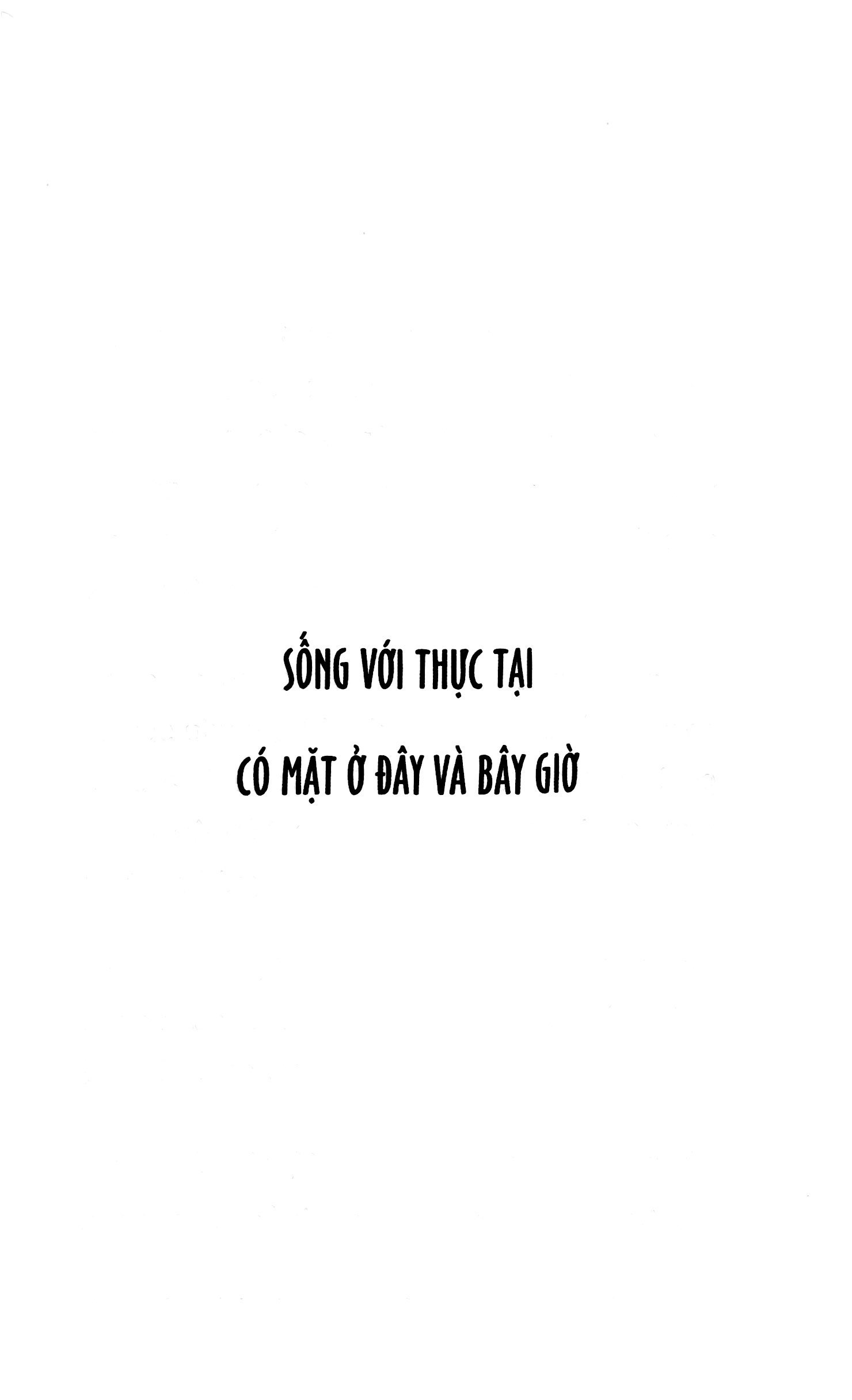 be here - sống với thực tại (tái bản 2024) - Ảnh 14