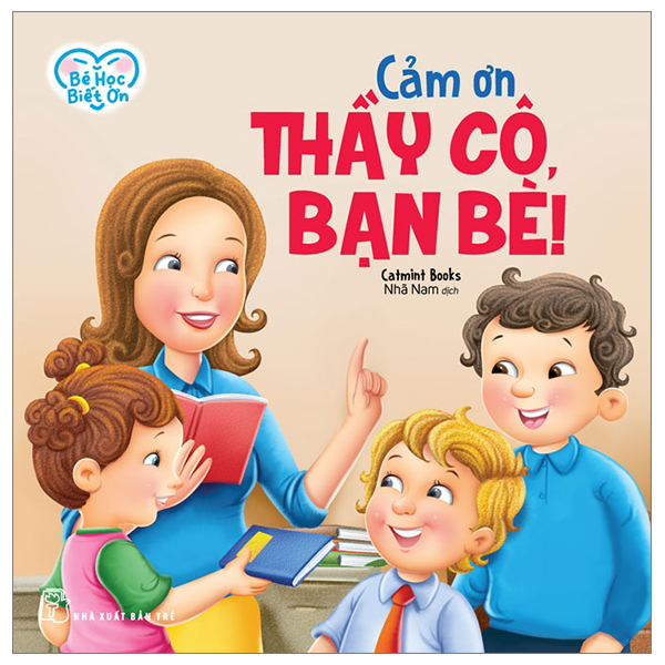 bé học biết ơn - cảm ơn thầy cô, bạn bè!