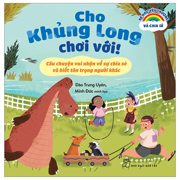 bé học yêu thương và chia sẻ - cho khủng long chơi với! - câu chuyện vui nhộn về sự chia sẻ và biết tôn trọng người khác