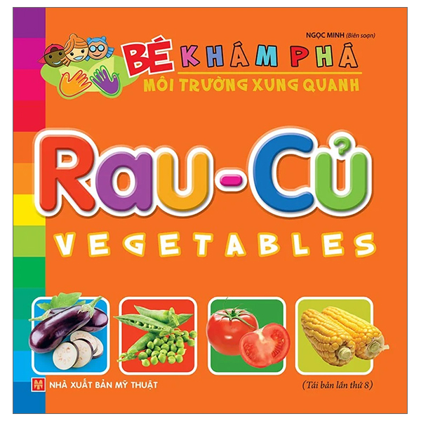 bé khám phá môi trường xung quanh: rau củ - vegetables (tái bản 2022)