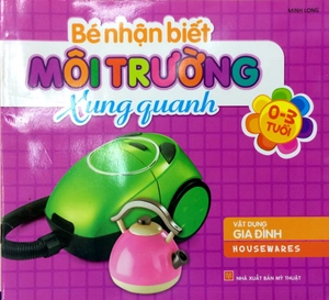 bé nhận biết môi trường xung quanh (0-3 tuổi)_vật dụng gia đình - Ảnh 2