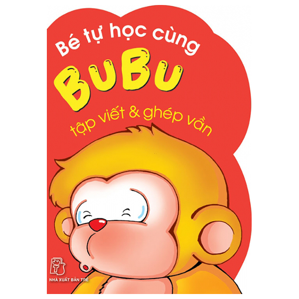 bé tự học cùng bubu - tập viết và ghép vần (tái bản)