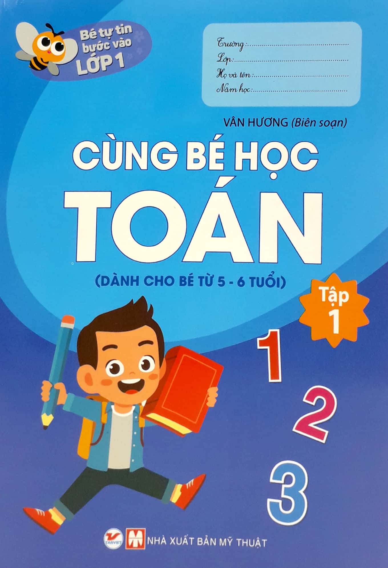 bé tự tin bước vào lớp 1 - cùng bé học toán - tập 1 (dành cho bé từ 5 - 6 tuổi) - Ảnh 2