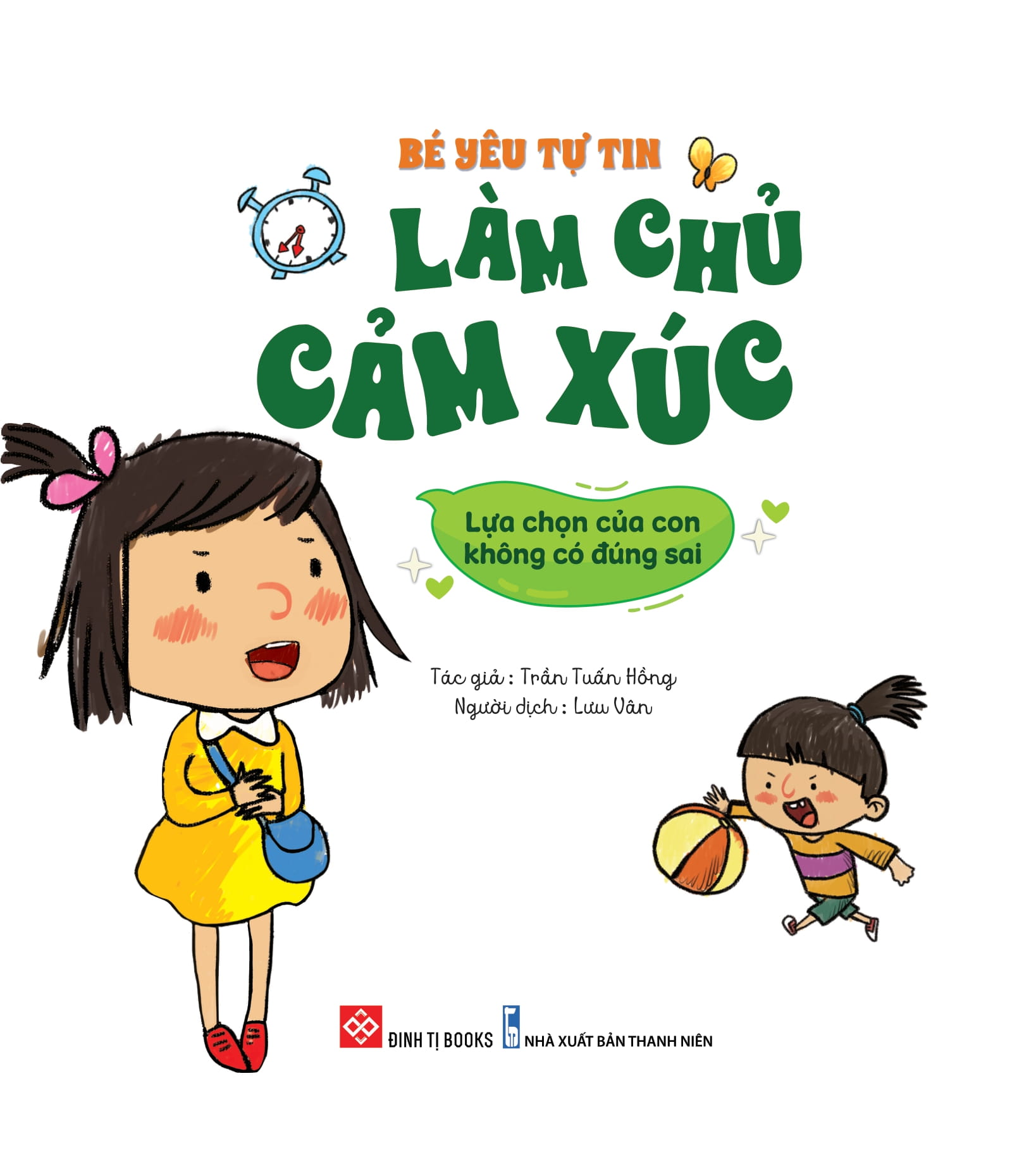 bé yêu tự tin làm chủ cảm xúc - lựa chọn của con không có đúng sai - Ảnh 2