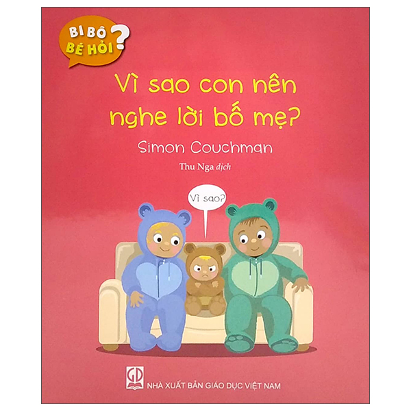 bi bô bé hỏi? - vì sao con nên nghe lời bố mẹ?