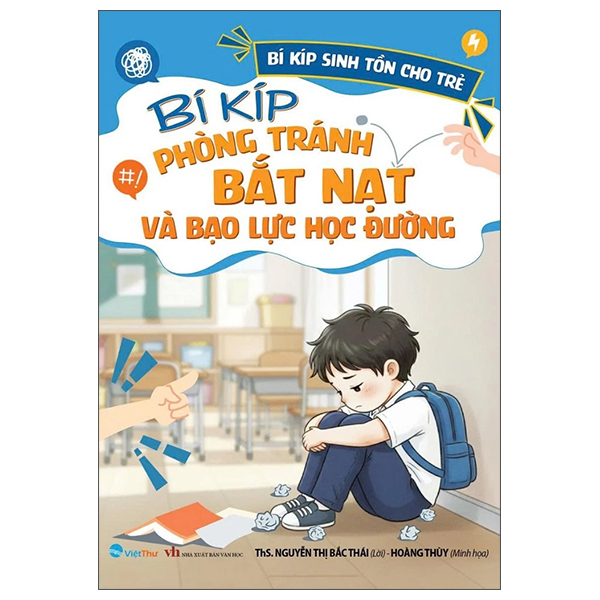 Bi Kip Sinh Ton Cho Tre - Bi Kip Phong Tranh Bat Nat Va Bao Luc Hoc Duong