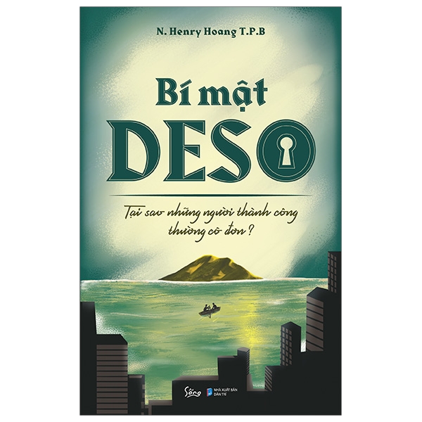 Bi Mat Deso - Tai Sao Nhung Nguoi Thanh Cong Thuong Co Don?