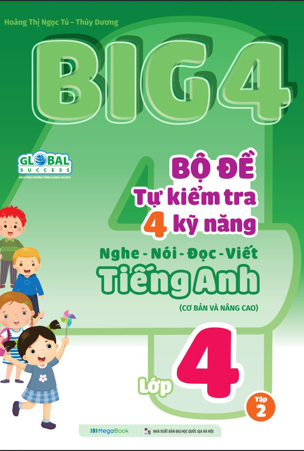 big 4 - bộ đề tự kiểm tra 4 kỹ năng nghe - nói - đọc - viết tiếng anh (cơ bản và nâng cao) lớp 4 - tập 2 - Ảnh 2