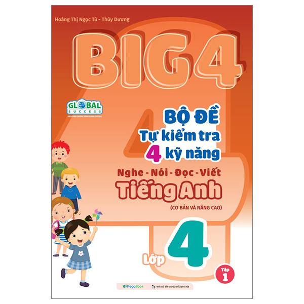 big 4 - bộ đề tự kiểm tra 4 kỹ năng nghe-nói-đọc-viết tiếng anh lớp 4 - tập 1 (cơ bản và nâng cao)