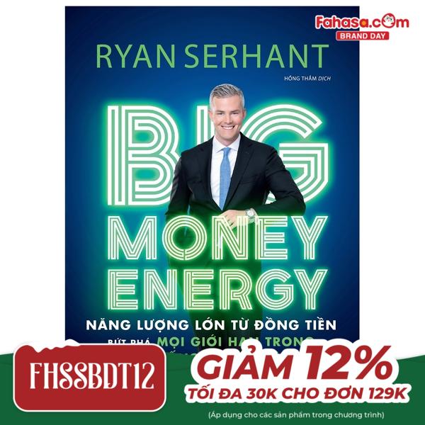 big money energy - năng lượng lớn từ đồng tiền