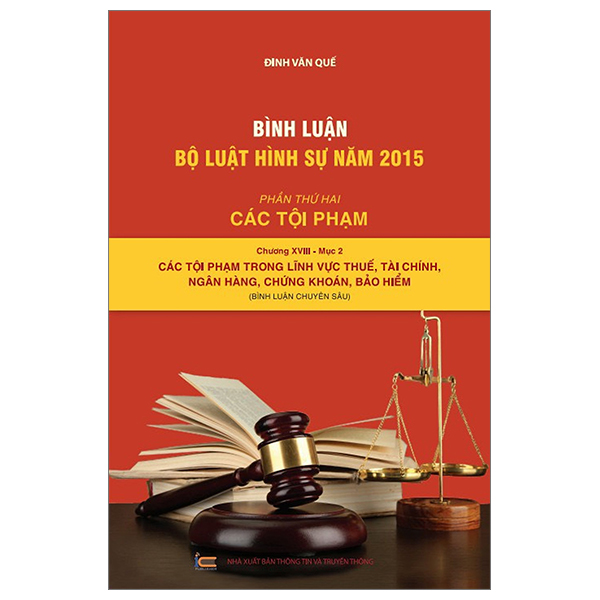 bình luận bộ luật hình sự 2015 - phần 2 các tội phạm - chương xviii mục 2 - các tội phạm trong lĩnh vực thuế, tài chính, ngân hàng, chứng khoán, bảo hiểm