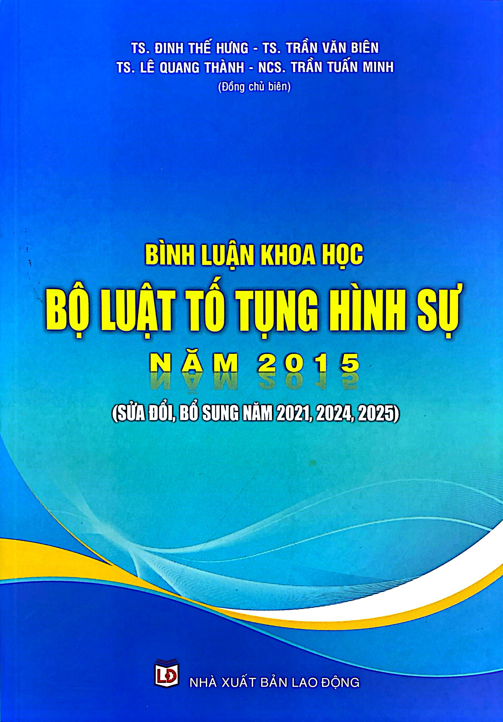 Bình Luận Khoa Học - Bộ Luật Tố Tụng Hình Sự Năm 2025 (Sửa Đổi, Bổ Sung Năm 2021, 2024, 2025) - Ảnh 2