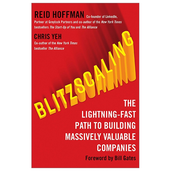 blitzscaling: the lightning-fast path to building massively valuable companies