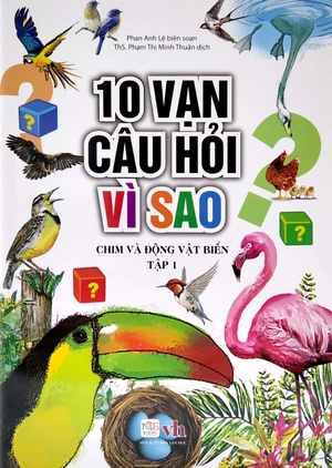 bộ 10 vạn câu hỏi vì sao - chim và động vật biển (tập 1) - Ảnh 2