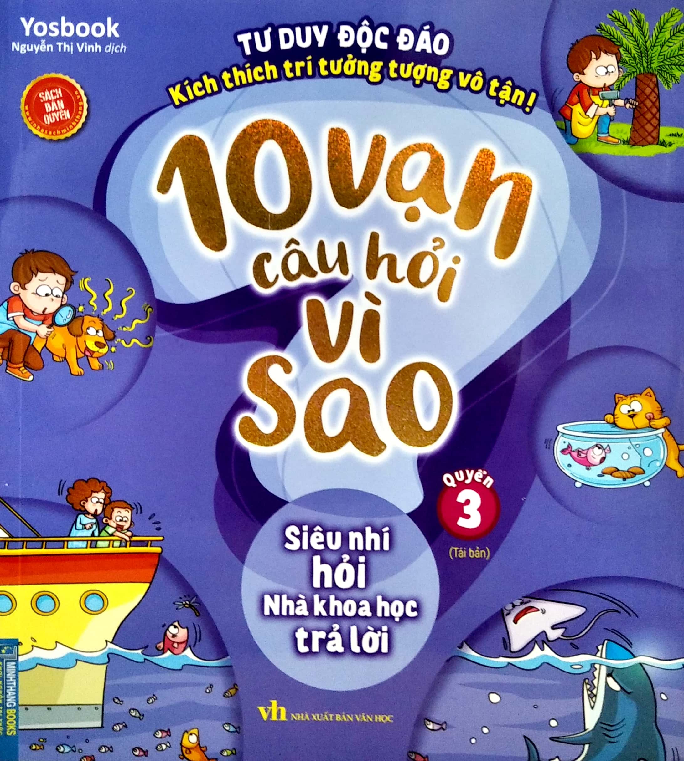 bộ 10 vạn câu hỏi vì sao - quyển 3: siêu nhí hỏi nhà khoa học trả lời (tái bản) - Ảnh 2