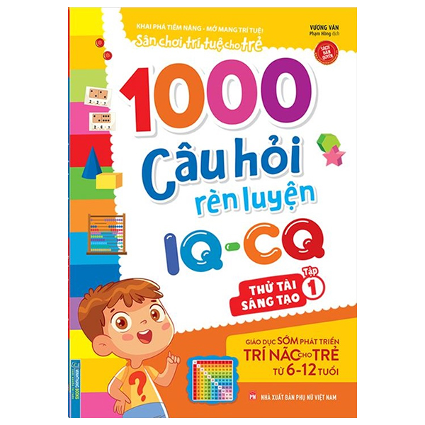 bộ 1000 câu hỏi rèn luyện iq - cq - thách thức sáng tạo - tập 1