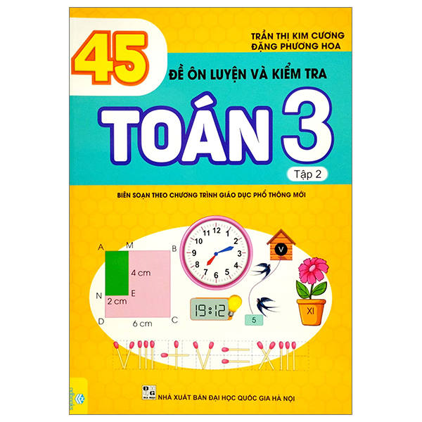 bộ 45 đề ôn luyện và kiểm tra toán 3 - tập 2 (biên soạn theo chương trình giao dục phổ thông mới)