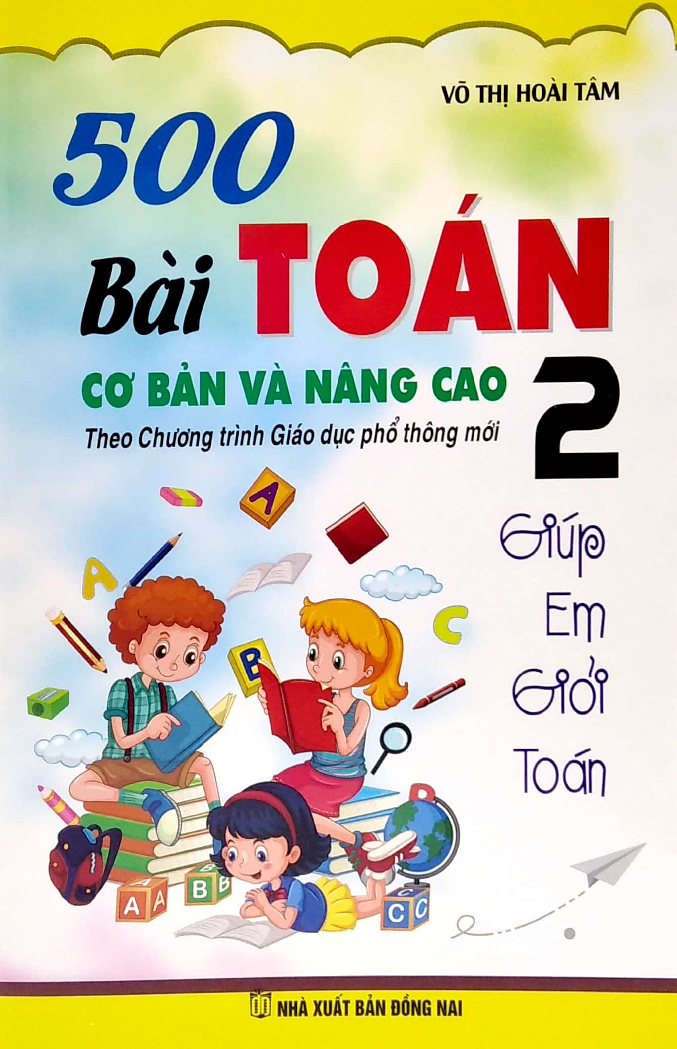 bộ 500 bài toán cơ bản và nâng cao 2 - giúp em giỏi toán (theo chương trình giáo dục phổ thông mới) - Ảnh 2