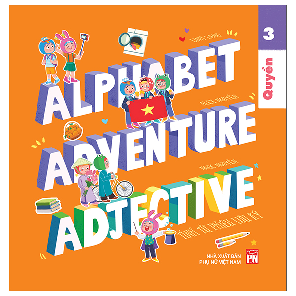 Bo
						
										
										Alphabet Adventure - Quyen 3 - Adjective - Tinh Tu Phieu Luu Ky