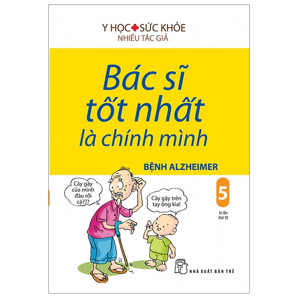 bộ bác sĩ tốt nhất là chính mình 05 - bệnh alzheimer (tái bản 2019)