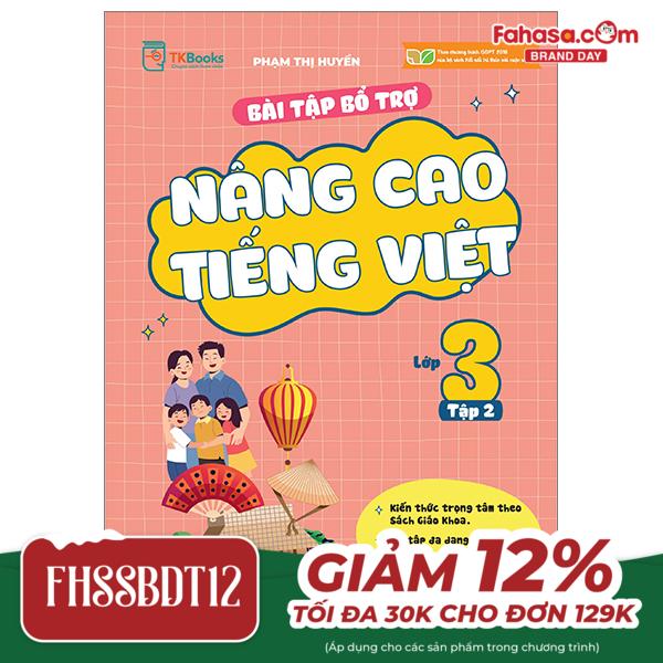 bộ bài tập bổ trợ và nâng cao tiếng việt lớp 3 - tập 2 (theo chương trình gdpt của bộ kết nối tri thức)