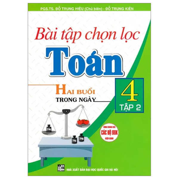 bộ bài tập chọn lọc toán 4 - hai buổi mỗi ngày - tập 2 (dùng chung cho các bộ sgk hiện hành)