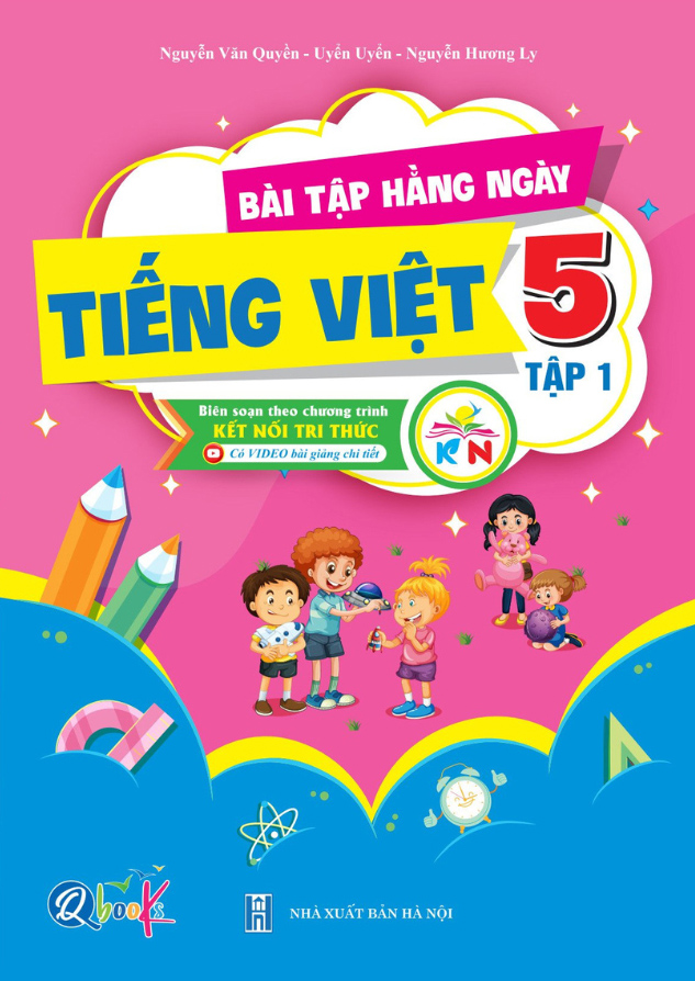 Bộ
						
										
										Bài Tập Hằng Ngày Tiếng Việt 5 - Tập 1 (Kết Nối) - Ảnh 2