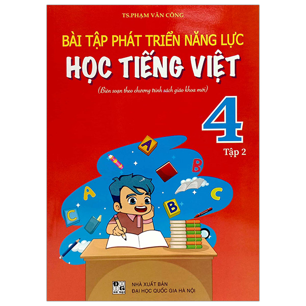 bộ bài tập phát triển năng lực học tiếng việt 4 - tập 2 (biên soạn theo chương trình sách giáo khoa mới)