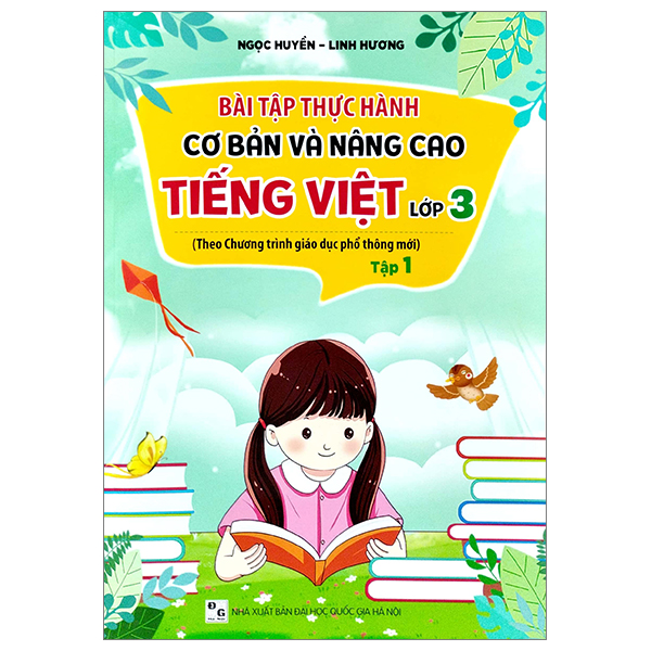 bộ bài tập thực hành cơ bản và nâng cao tiếng việt lớp 3 tập 1 (theo chương trình giáo dục phổ thông mới)