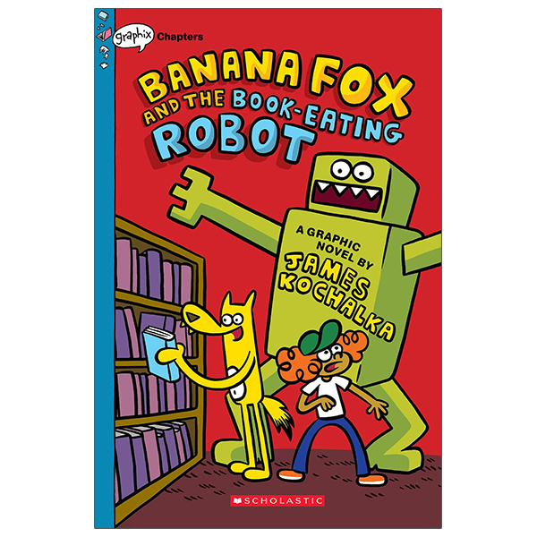 bộ banana fox #2: banana fox and the book-eating robot: a graphix chapters book