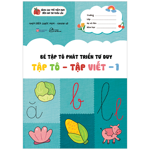 bộ bé tập tô phát triển tư duy - tập tô - tập viết - tập 1