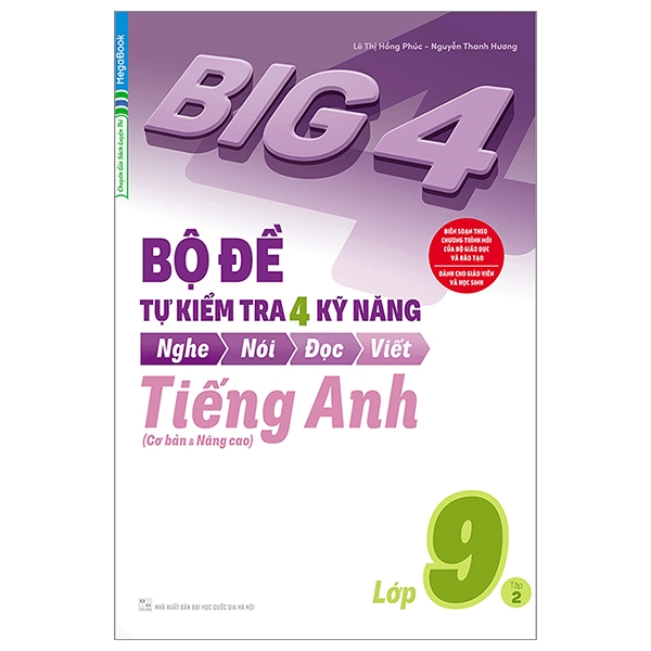 bộ big 4 - bộ đề tự kiểm tra 4 kỹ năng nghe - nói - đọc - viết (cơ bản và nâng cao) tiếng anh lớp 9 - tập 2