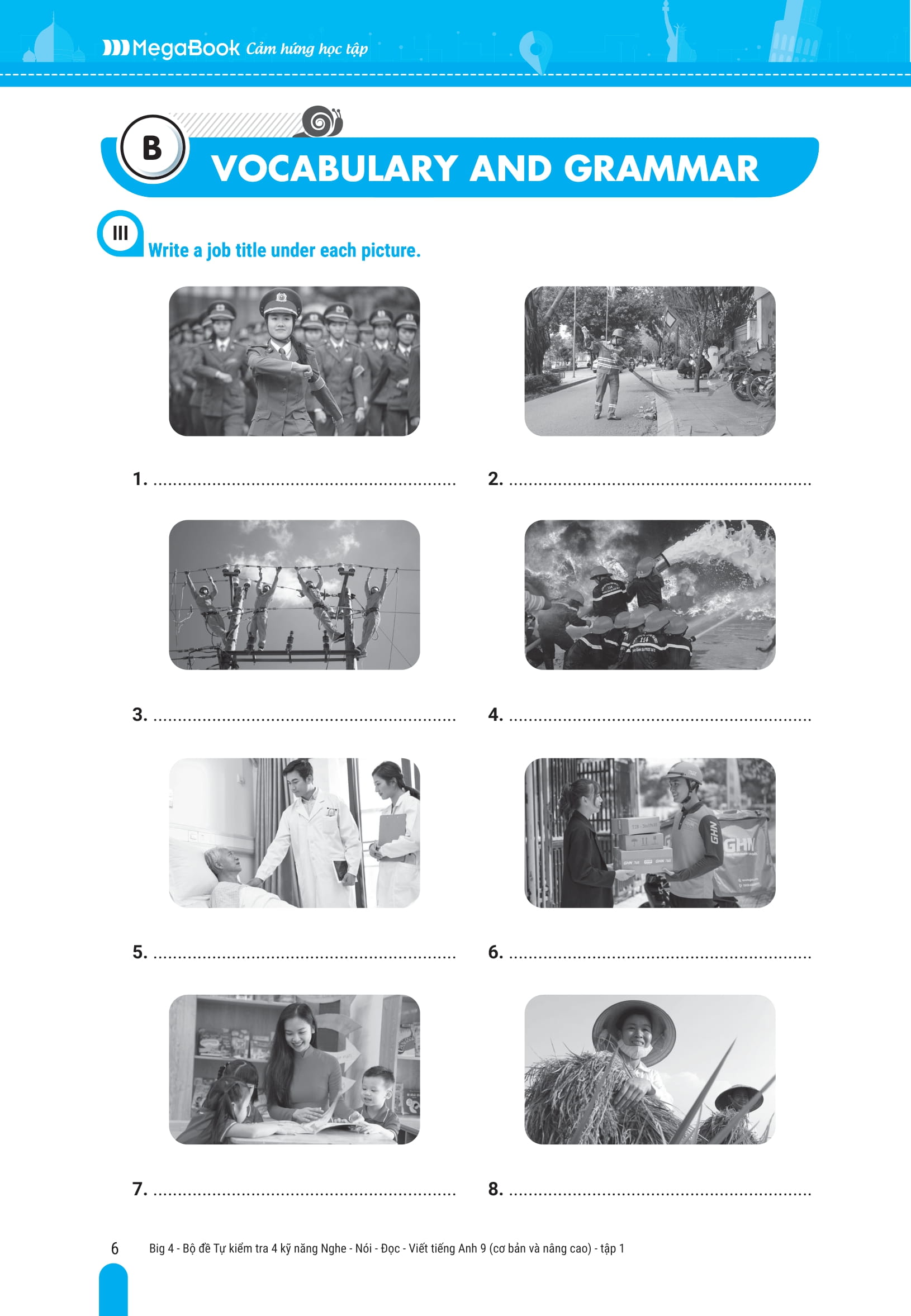 Bo
						
										
										Big 4 - Bo De Tu Kiem Tra 4 Ky Nang Nghe-Noi-Doc-Viet Tieng Anh Co Ban Va Nang Cao 9 - Tap 1 - Ảnh 7
