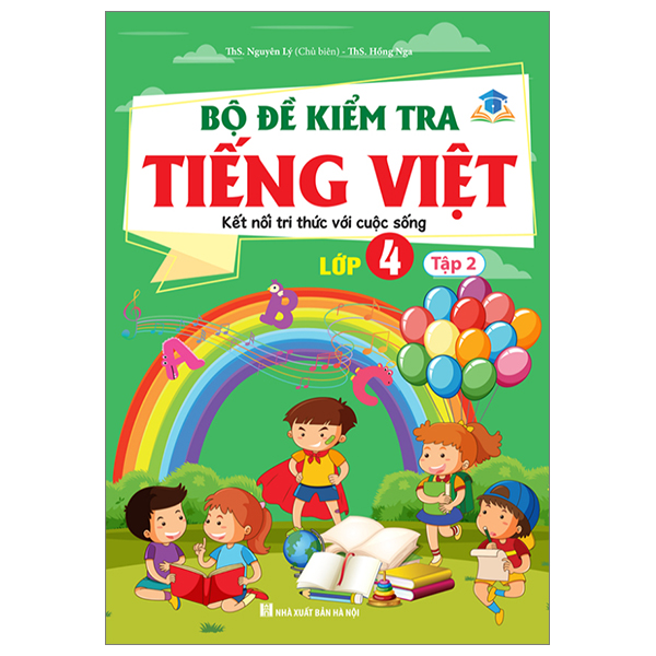Bo
						
										
										Bo De Kiem Tra Tieng Viet Lop 4 - Tap 2 (Ket Noi)