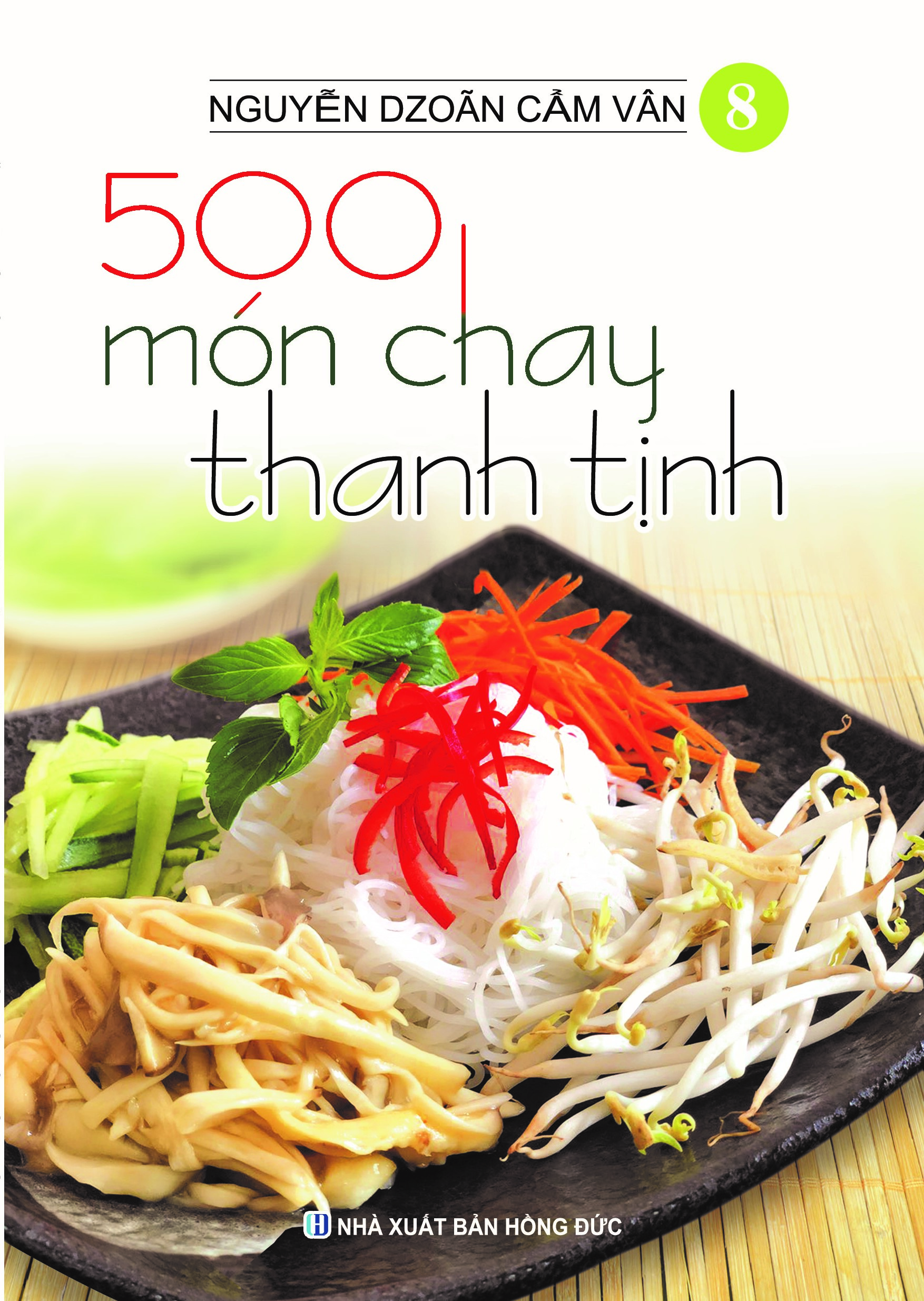 bộ bộ sách 500 món chay thanh tịnh: tập 1 đến tập 14 (bộ 14 cuốn) - Ảnh 9