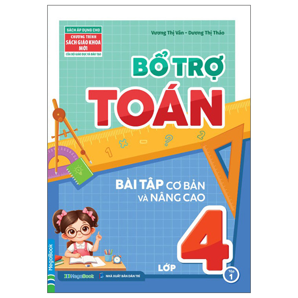 Bộ Bổ Trợ Toán - Bài Tập Cơ Bản Và Nâng Cao Lớp 4 - Tập 1