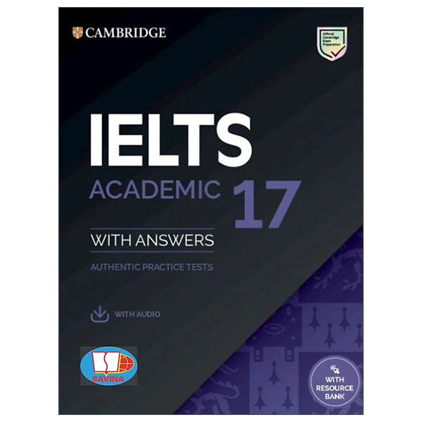 bộ cambridge ielts 17 academic with answers (savina) (kèm audio)