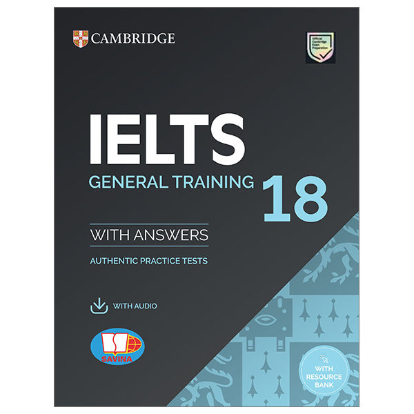 bộ cambridge ielts 18 general training - with answer + audio (kèm audio)