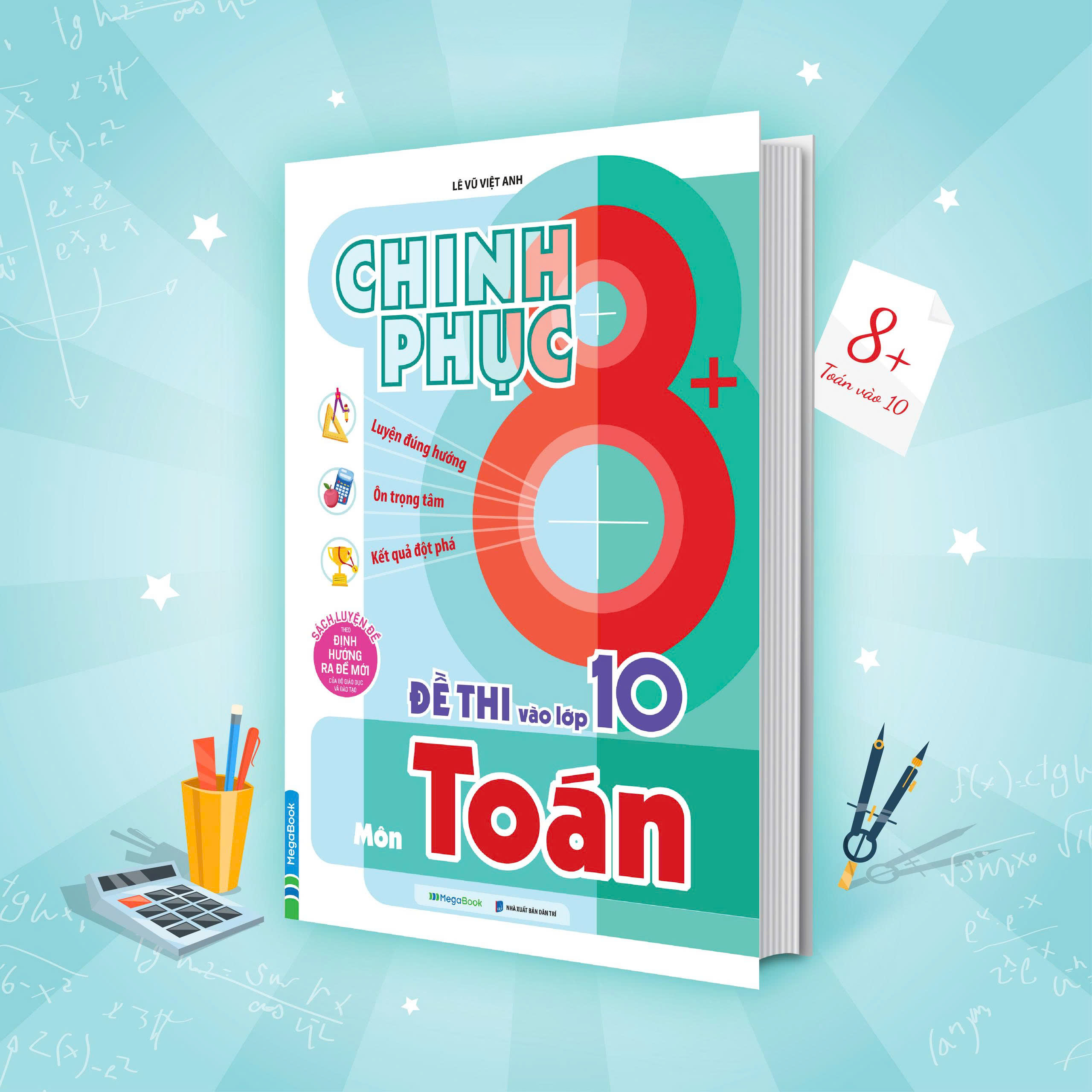Bộ Chinh Phục 8+ Đề Thi Vào Lớp 10 - Môn Toán - Ảnh 2