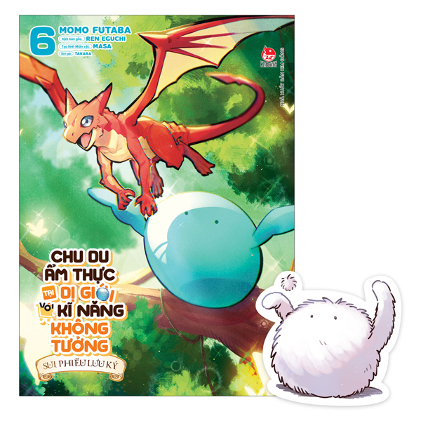 Bộ Chu Du Ẩm Thực Tại Dị Giới Với Kĩ Năng Không Tưởng - Sui Phiêu Lưu Ký - Tập 6 - Tặng Kèm Bookmark