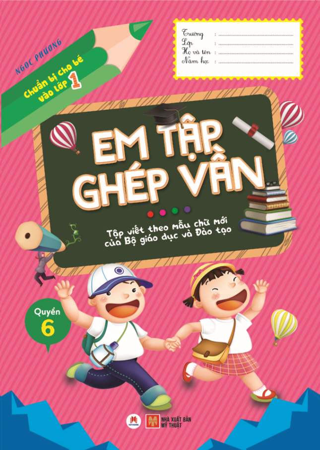 bộ chuẩn bị cho bé vào lớp 1 - em tập ghép vần - quyển 6 (tái bản 2020) - Ảnh 2