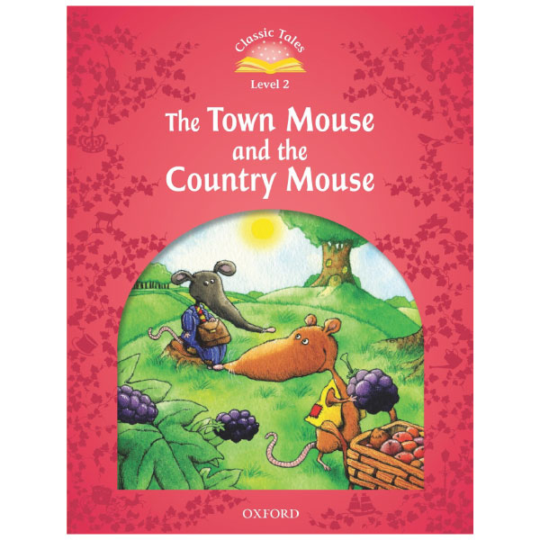 bộ classic tales 2 the town mouse and the country mouse n/ed