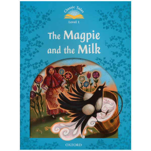 bộ classic tales: level 1: the magpie and the milk