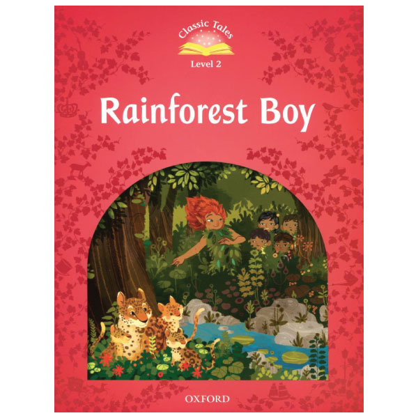 bộ classic tales: level 2: rainforest boy