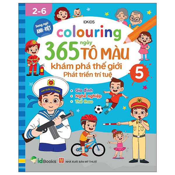 bộ colouring 365 ngày tô màu - khám phá thế giới phát triển trí tuệ - cuốn 5: gia đình, nghề nghiệp, thể thao