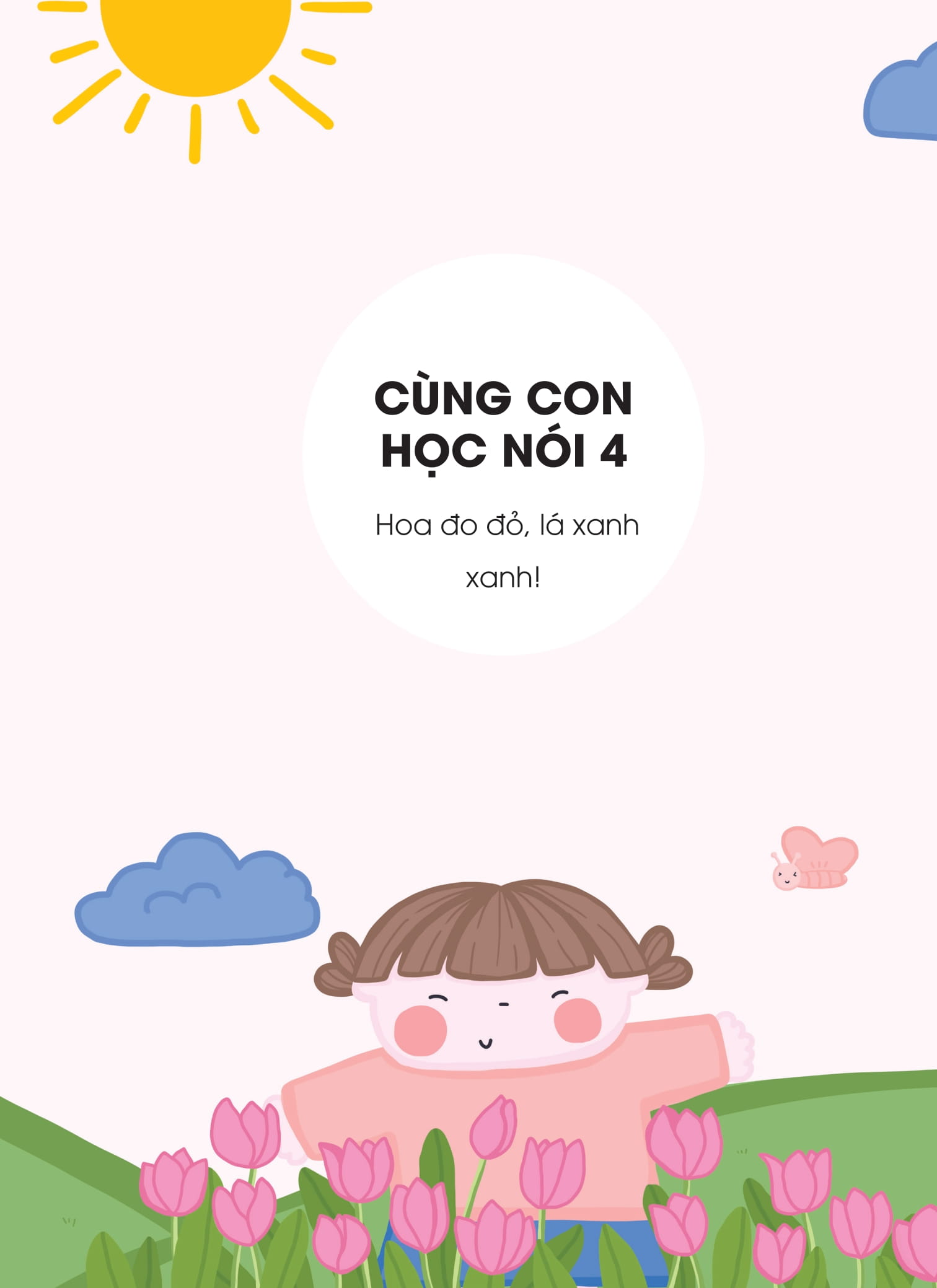 Bộ Cùng Con Học Nói 4 - Hoa Đo Đỏ Lá Xanh Xanh - Ảnh 2