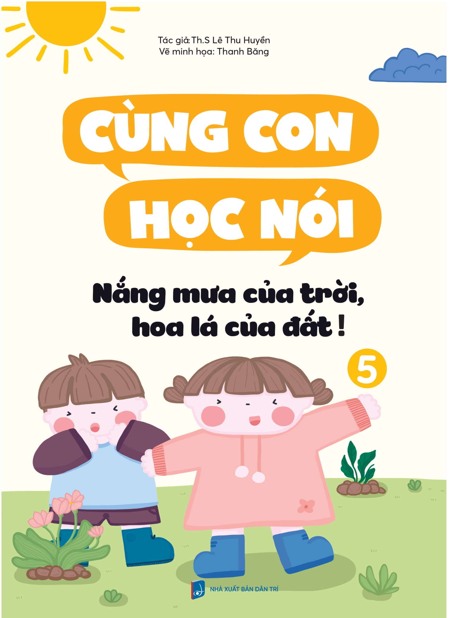 Bộ Cùng Con Học Nói 5 - Nắng Mưa Của Trời, Hoa Lá Của Đất! - Ảnh 4
