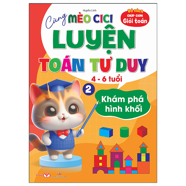 Bộ Cùng Mèo Cici Luyện Toán Tư Duy - Tập 2 - Khám Phá Hình Khối